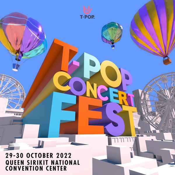 เตรียมระเบิดความมันส์ไปกับศิลปินไทยในงาน ‘T-POP Concert Fest’ 29-30 ตุลาคมนี้